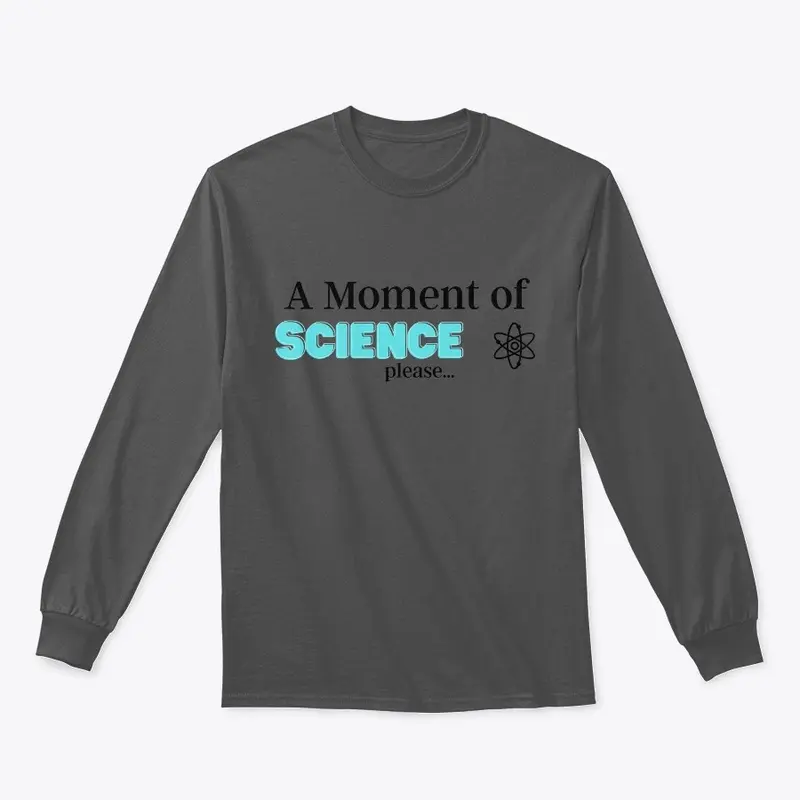 A Moment of Science Please