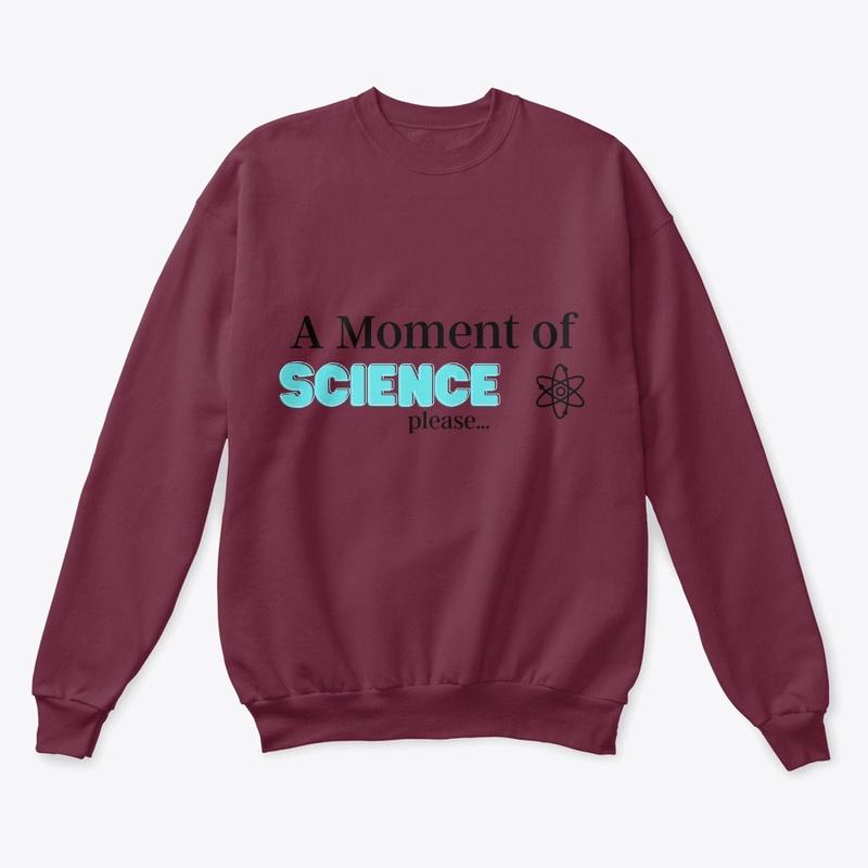 A Moment of Science Please